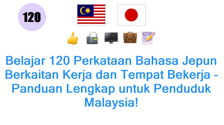 Belajar 120 Perkataan Bahasa Jepun Berkaitan Kerja dan Tempat Bekerja – Panduan Lengkap untuk Penduduk Malaysia!